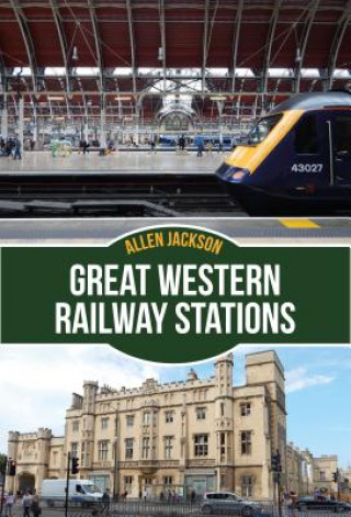 Knjiga Great Western Railway Stations Allen Jackson