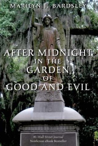 Könyv After Midnight in the Garden of Good and Evil Marilyn J. Bardsley