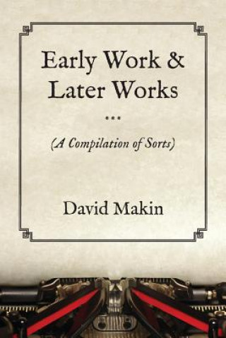 Knjiga Early Work & Later Works David Makin