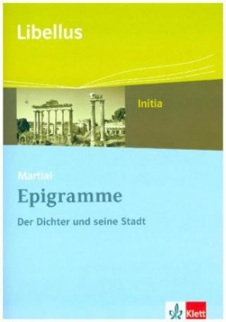 Kniha Martial: Epigramme. Der Dichter und die Stadt, m. 1 Beilage Martial