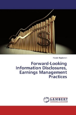 Könyv Forward-Looking Information Disclosures, Earnings Management Practices Rateb Alqatamin