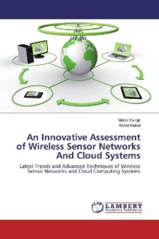 Carte An Innovative Assessment of Wireless Sensor Networks And Cloud Systems Mohd Muntjir