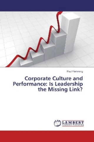 Kniha Corporate Culture and Performance: Is Leadership the Missing Link? Paul Flemming