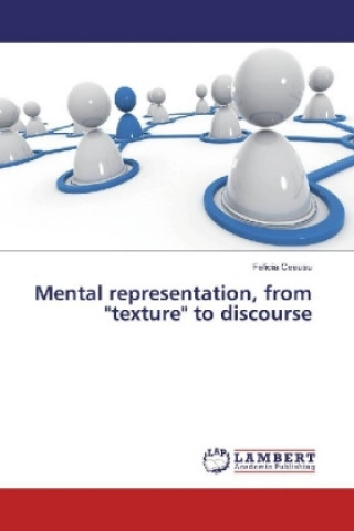 Książka Mental representation, from "texture" to discourse Felicia Ceausu