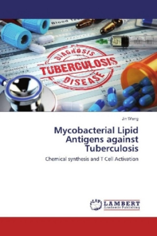 Książka Mycobacterial Lipid Antigens against Tuberculosis Jin Wang