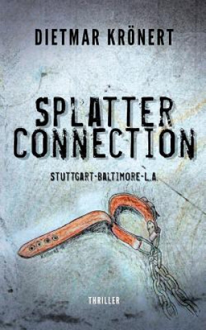 Knjiga Splatterconnection Dietmar Kronert