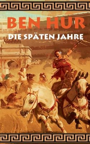 Carte Ben Hur - Die spaten Jahre Alexander Kronenheim