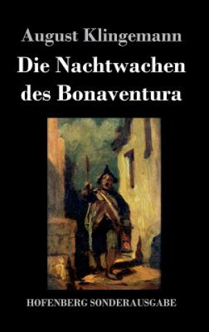 Kniha Die Nachtwachen des Bonaventura August Klingemann