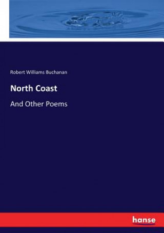 Kniha North Coast Robert Williams Buchanan