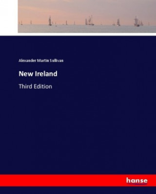Kniha New Ireland Alexander Martin Sullivan
