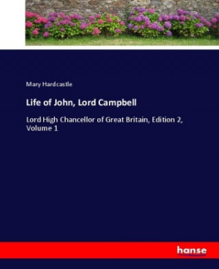 Knjiga Life of John, Lord Campbell Mary Hardcastle
