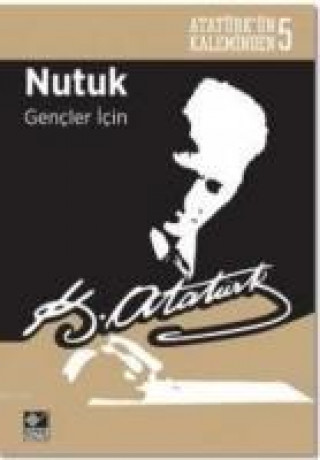 Carte Nutuk - Gencler Icin Mustafa Kemal Atatürk