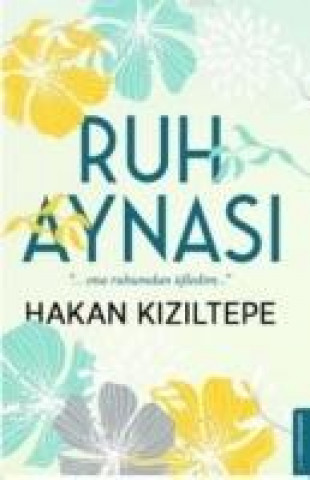 Könyv Ruh Aynasi Hakan Kiziltepe