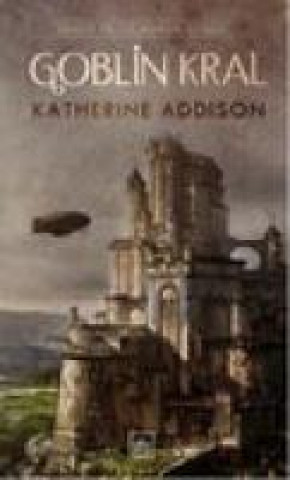 Βιβλίο Goblin Kral Katherine Addison