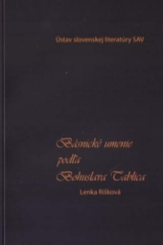 Kniha Básnické umenie podľa Bohuslava Tablica Lenka Rišková