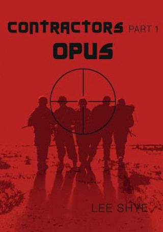 Könyv Contractors - Opus Lee Shye