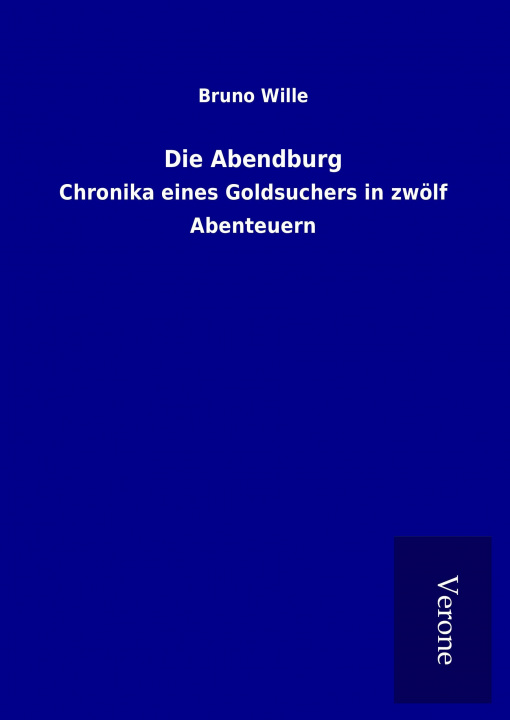 Kniha Die Abendburg Bruno Wille