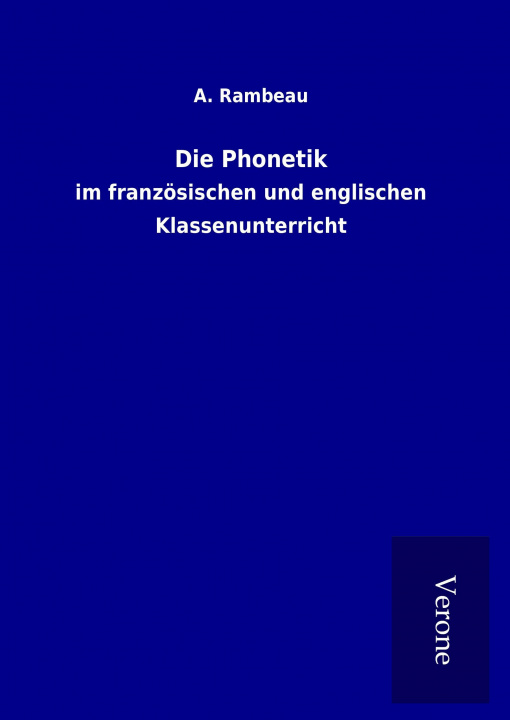 Kniha Die Phonetik A. Rambeau