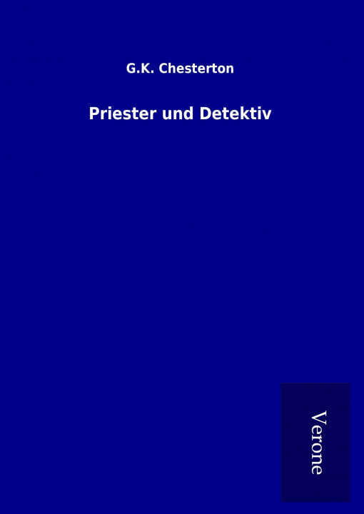 Könyv Priester und Detektiv G. K. Chesterton