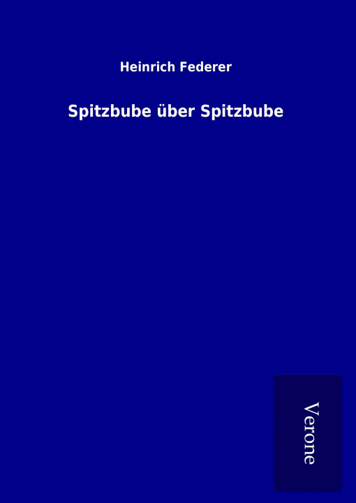 Книга Spitzbube über Spitzbube Heinrich Federer