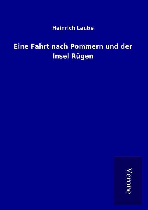 Książka Eine Fahrt nach Pommern und der Insel Rügen Heinrich Laube