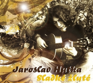 Audio Sladké žluté Jaroslav Hutka