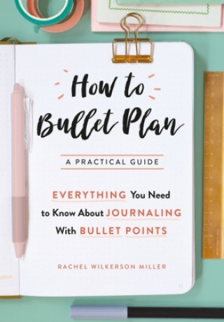 Carte How to Bullet Plan Rachel Wilkerson Miller