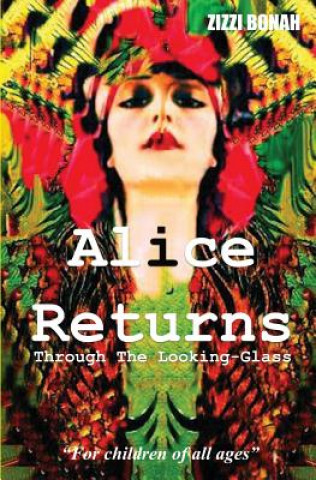 Kniha Alice Returns Through The Looking-Glass Zizzi Bonah