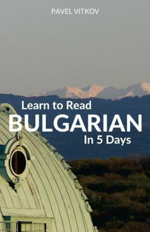 Könyv Learn to Read Bulgarian in 5 Days Pavel Vitkov