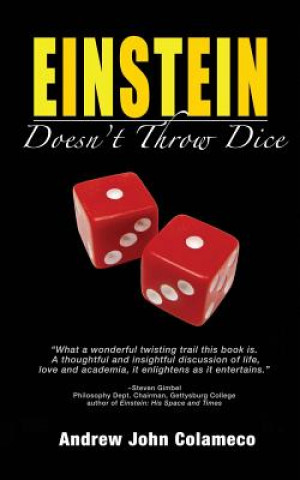 Knjiga Einstein Doesn't Throw Dice Andrew John Colameco