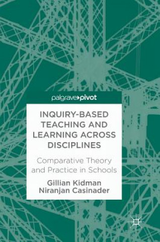 Könyv Inquiry-Based Teaching and Learning across Disciplines Gillian Kidman