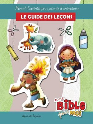 Carte Le guide des lecons - Une Bible pour Moi Agnes de Bezenac