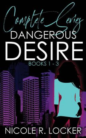 Könyv Dangerous Desire Nicole R. Locker