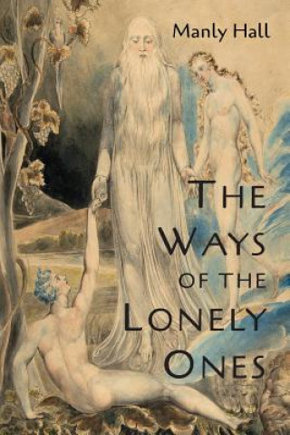 Kniha The Ways of the Lonely Ones Manly P. Hall