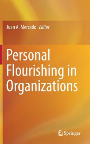 Knjiga Personal Flourishing in Organizations Juan Andrés Mercado