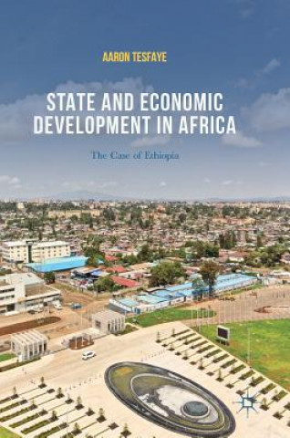 Livre State and Economic Development in Africa Aaron Tesfaye