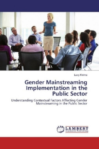 Carte Gender Mainstreaming Implementation in the Public Sector Lucy Kirima