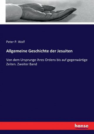Carte Allgemeine Geschichte der Jesuiten Peter P. Wolf