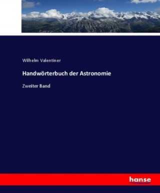Carte Handwoerterbuch der Astronomie Wilhelm Valentiner
