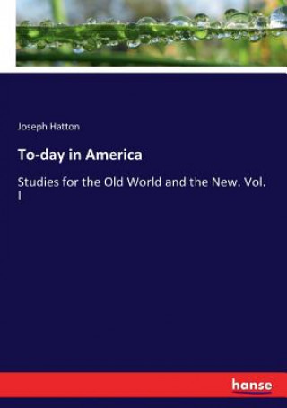 Könyv To-day in America Joseph Hatton