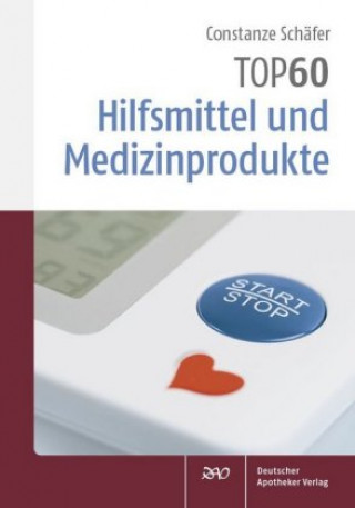 Книга TOP 60 Hilfsmittel und Medizinprodukte Constanze Schäfer