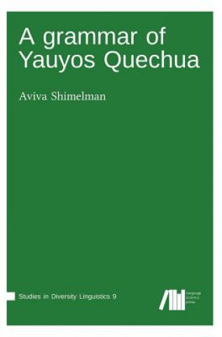 Kniha grammar of Yauyos Quechua Aviva Shimelman