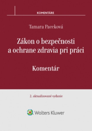 Könyv Zákon o bezpečnosti a ochrane zdravia pri práci Tamara Paceková