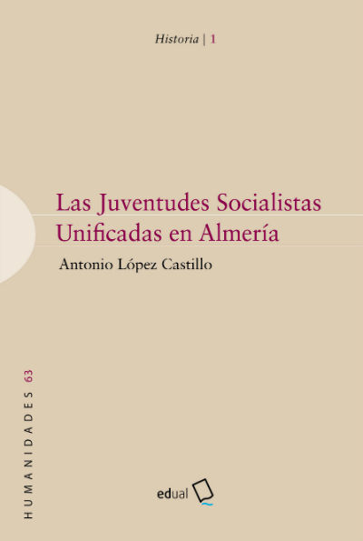 Kniha Las Juventudes Socialistas Unificadas en Almería 