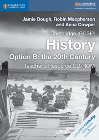 Digital Cambridge IGCSE (R) History Option B: the 20th Century Teacher's Resource CD-ROM Jamie Bough