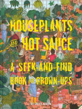 Kniha Houseplants and Hot Sauce Sally Nixon