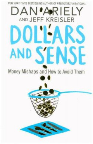 Kniha Dollars and Sense Dan Ariely