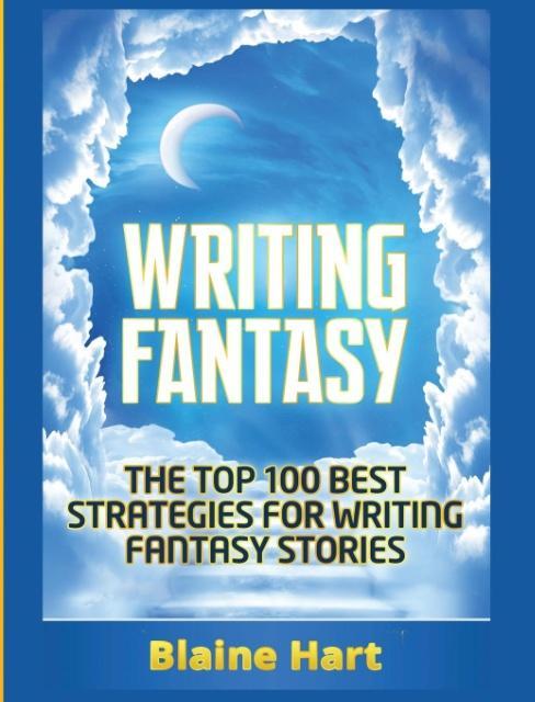 Könyv Writing Fantasy Blaine Hart