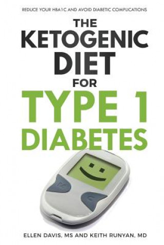 Книга Ketogenic Diet for Type 1 Diabetes Ellen Davis