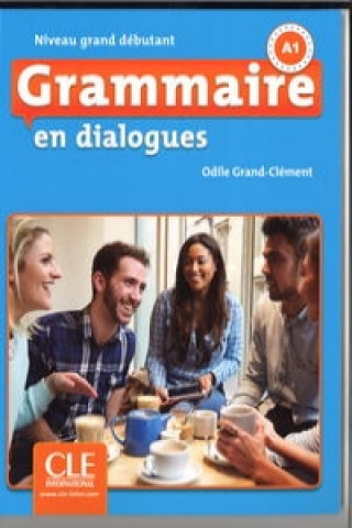 Kniha Grammaire en dialogues Clément Odile Grand
